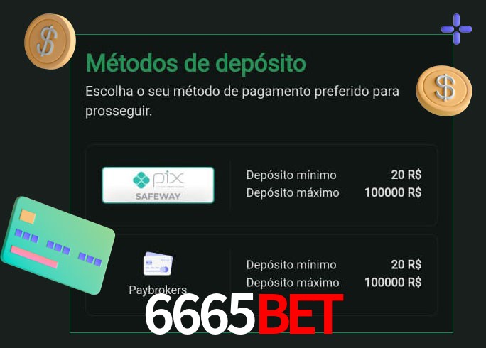 O cassino 6665Bet oferece uma grande variedade de métodos de pagamento